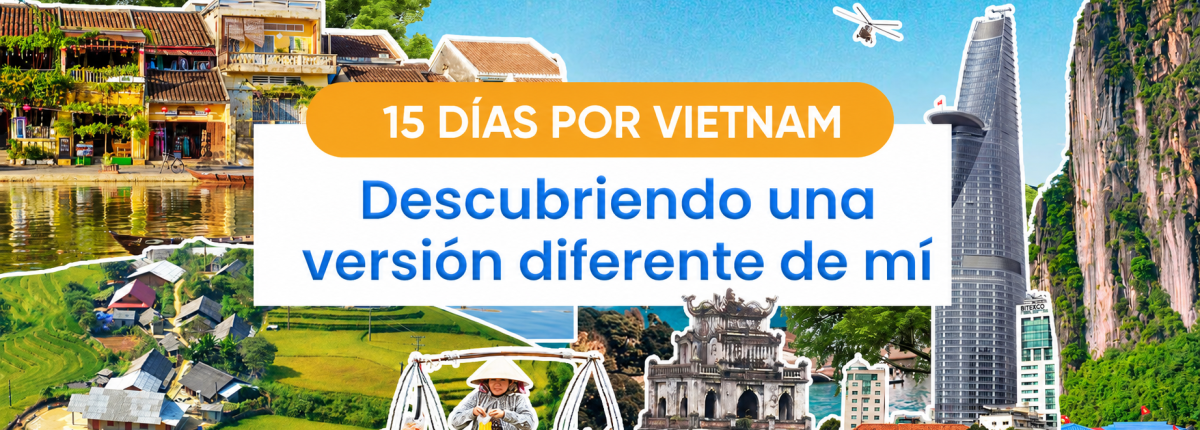 15 días a través de Vietnam: descubriendo una versión diferente de mí mismo