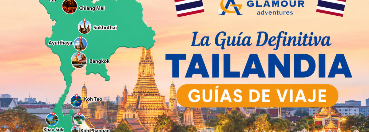 Tu guía de viaje definitiva a Tailandia: todo lo que necesitas para unas vacaciones inolvidables.