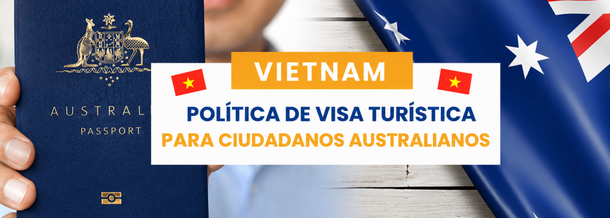 Política de visas de turista de Vietnam para ciudadanos australianos