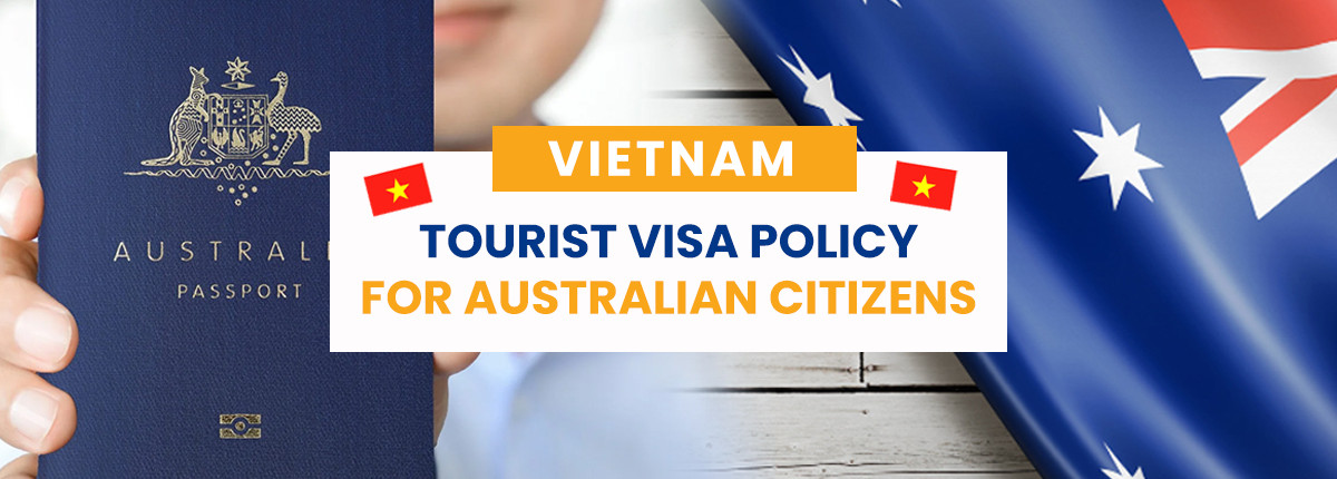 Vietnam Tourist Visa Policy for Australian Citizens
