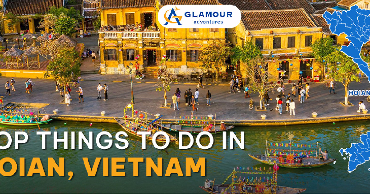Top Things to Do in Hoi An, Vietnam: A Complete Travel Guide for an ...