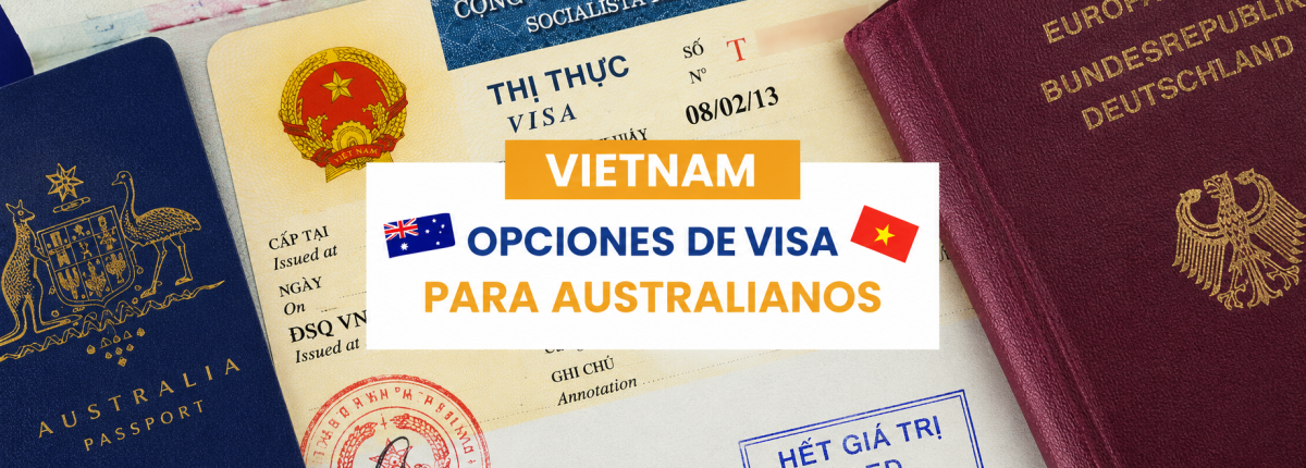 Opciones de visa de Vietnam para australianos