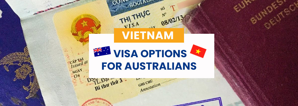 Vietnam Visa Options for Australians