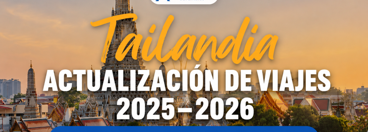 Actualización de viajes a Tailandia 2025–2026: qué está cambiando y qué es lo que realmente importa