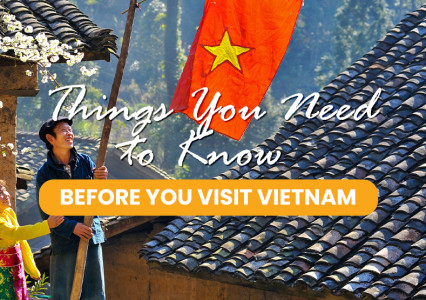 Things You Need to Know Before You Visit Vietnam