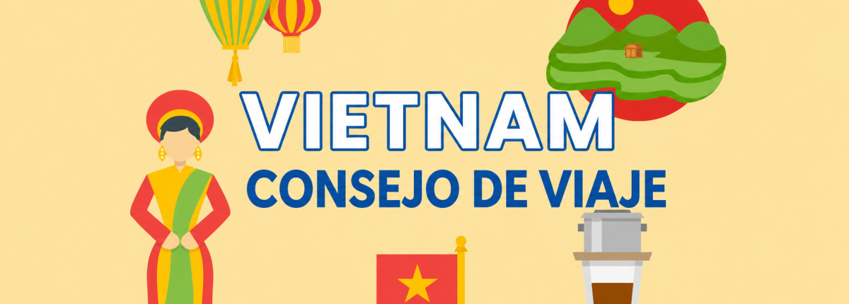 Consejos principales para viajar a Vietnam y disfrutar de un viaje seguro e increíble