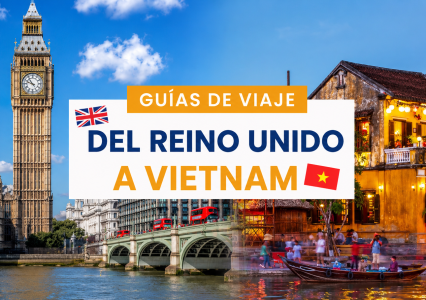 Su guía de viaje completa: visitar Vietnam desde Inglaterra